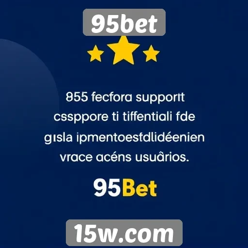 Suporte ao cliente do 95bet em destaque